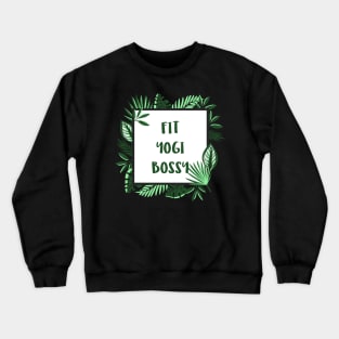 Fit Yogi Bossy Crewneck Sweatshirt